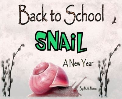 Cover for M. A. Morse · Back to School Snail - a New Year (Book) (2022)
