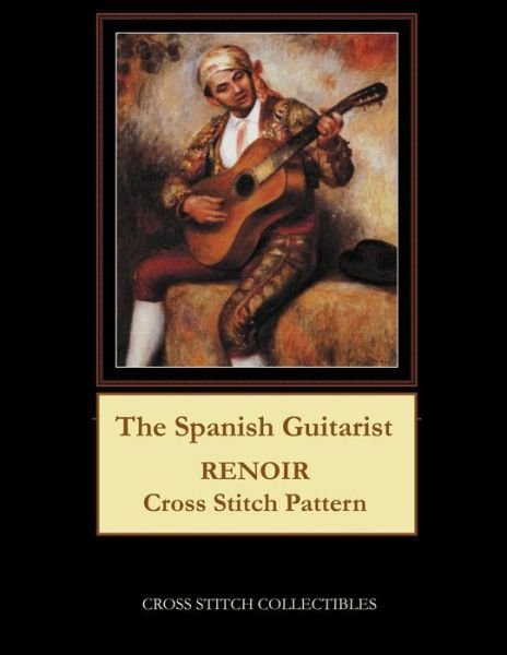 Cover for Cross Stitch Collectibles · The Spanish Guitarist : Renoir Cross Stitch Pattern (Paperback Book) (2019)