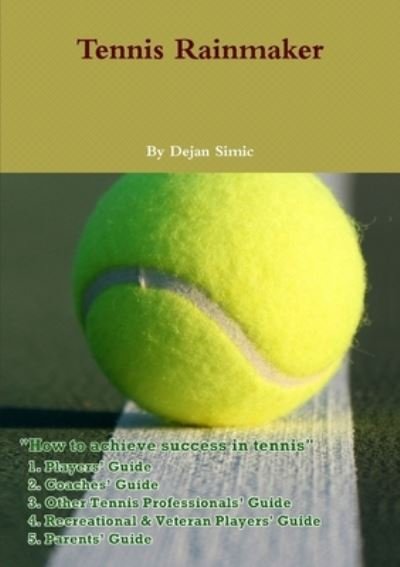 Cover for Dejan Simic · Tennis Rainmaker (Paperback Bog) (2012)