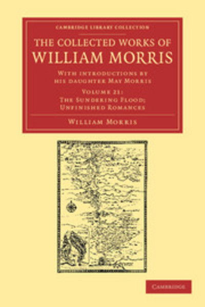 Cover for William Morris · The Collected Works of William Morris: With Introductions by his Daughter May Morris - Cambridge Library Collection - Literary  Studies (Paperback Book) (2012)