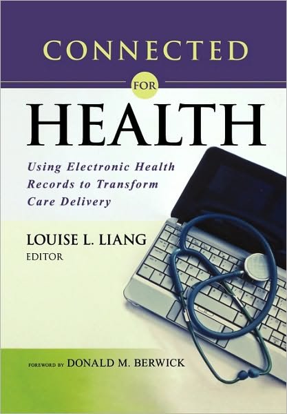 Cover for LL Liang · Connected for Health: Using Electronic Health Records to Transform Care Delivery (Paperback Book) (2010)