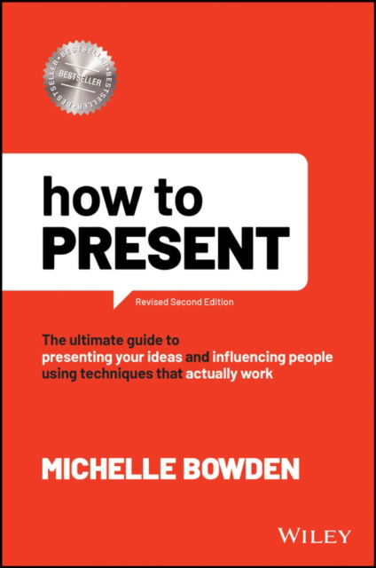 Cover for Michelle Bowden · How to Present: The Ultimate Guide to Presenting Live and Online (Paperback Book) (2022)