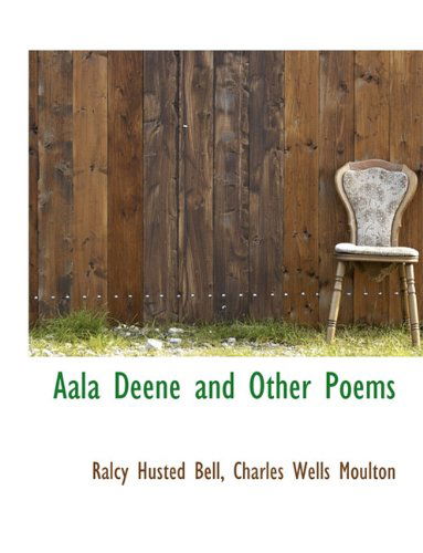 Cover for Ralcy Husted Bell · Aala Deene and Other Poems (Paperback Book) (2010)