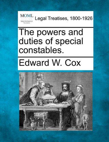 Cover for Edward W. Cox · The Powers and Duties of Special Constables. (Paperback Book) (2010)