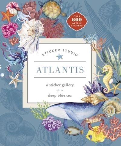Cover for Chloe Standish · Sticker Studio: Atlantis: A Sticker Gallery of the Deep Blue Sea - Sticker Studio (Hardcover bog) (2021)