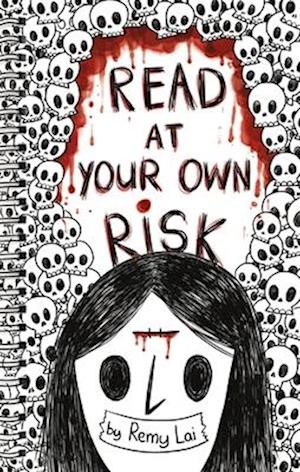 Read at Your Own Risk - Remy Lai - Livros - Holt & Company, Henry - 9781250323354 - 13 de agosto de 2024
