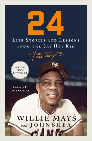 Willie Mays · 24: Life Stories and Lessons from the Say Hey Kid (Paperback Book) (2021)