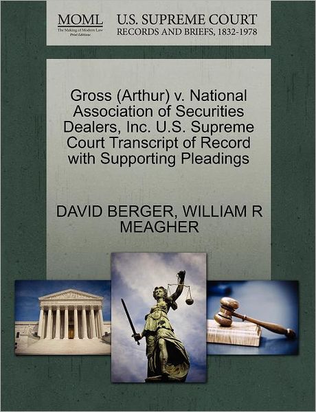 Cover for David Berger · Gross (Arthur) V. National Association of Securities Dealers, Inc. U.s. Supreme Court Transcript of Record with Supporting Pleadings (Paperback Book) (2011)