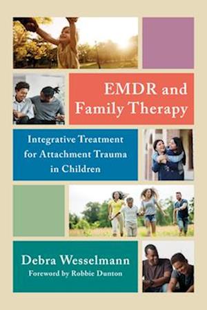 Cover for Debra Wesselmann · EMDR and Family Therapy: Integrative Treatment for Attachment Trauma in Children (Paperback Book) [Second edition] (2025)
