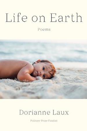 Cover for Dorianne Laux · Life on Earth: Poems (Paperback Book) (2025)