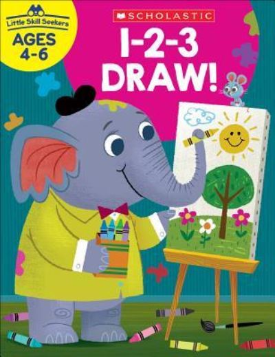 Cover for Scholastic Teacher Resources · Little Skill Seekers 1-2-3 Draw! (Paperback Book) (2019)