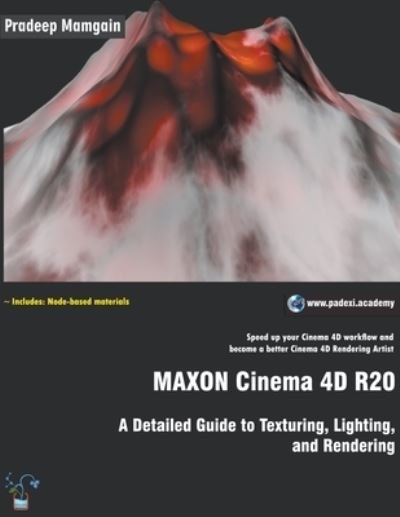 Cover for Pradeep Mamgain · MAXON Cinema 4D R20: A Detailed Guide to Texturing, Lighting, and Rendering (Paperback Book) (2019)