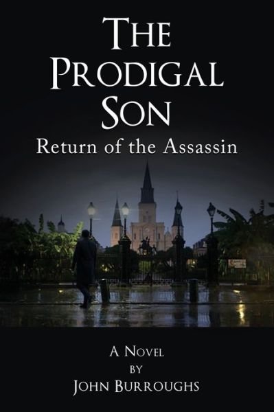 Cover for John Burroughs · The Prodigal Son Return of the Assassin (Paperback Book) (2019)