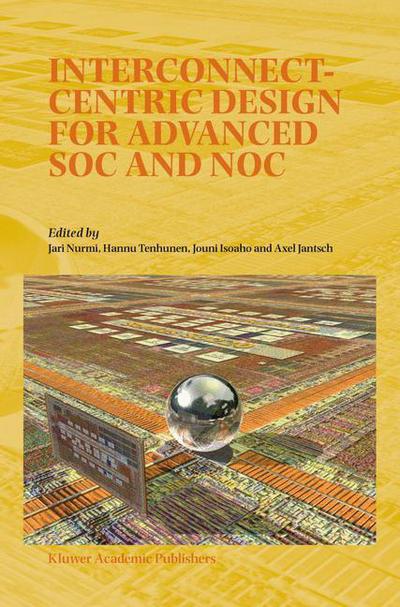 Cover for Jari Nurmi · Interconnect-Centric Design for Advanced SOC and NOC (Hardcover Book) [2004 edition] (2004)