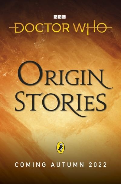 Doctor Who: Origin Stories - Doctor Who - Bøger - Penguin Random House Children's UK - 9781405952354 - 29. september 2022