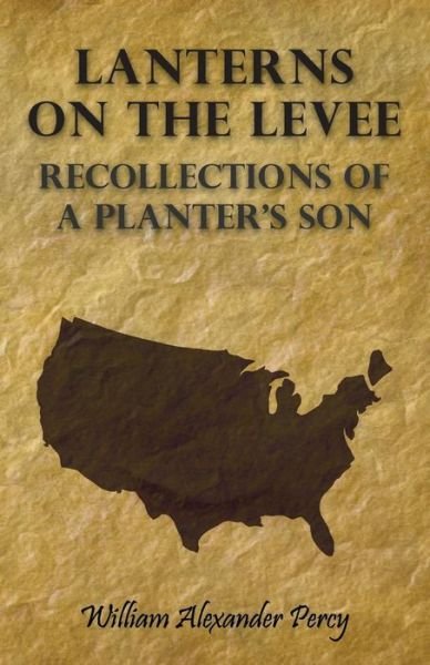 Cover for William Alexander Percy · Lanterns on the Levee - Recollections of a Planter's Son (Pocketbok) (2007)