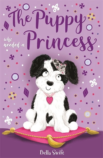 Cover for Bella Swift · The Puppy Who Needed a Princess (Pocketbok) (2019)