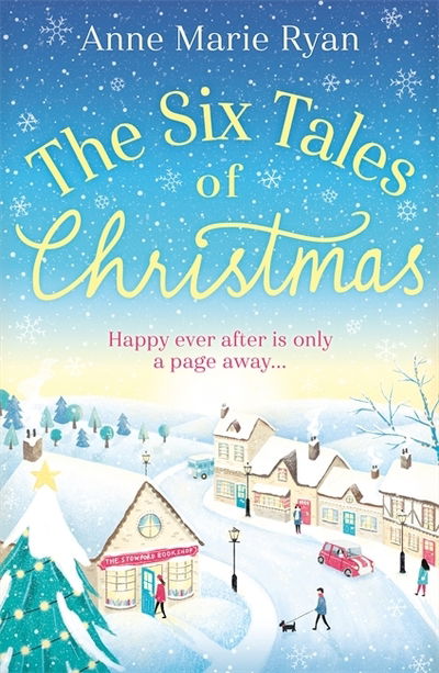 Cover for Anne Marie Ryan · The Six Tales of Christmas: A feel-good festive read to curl up with this winter (Paperback Book) (2020)