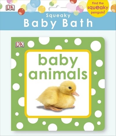 Dk · Squeaky Baby Bath Book Baby Animals - Squeaky Baby Bath Book (Board book) (2014)