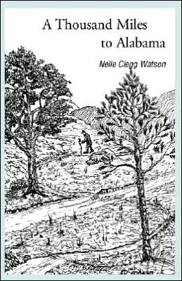 Cover for Nelle Clegg Watson · A Thousand Miles to Alabama (Paperback Bog) (2005)