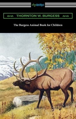 Cover for Thornton W Burgess · The Burgess Animal Book for Children (Paperback Book) (2020)