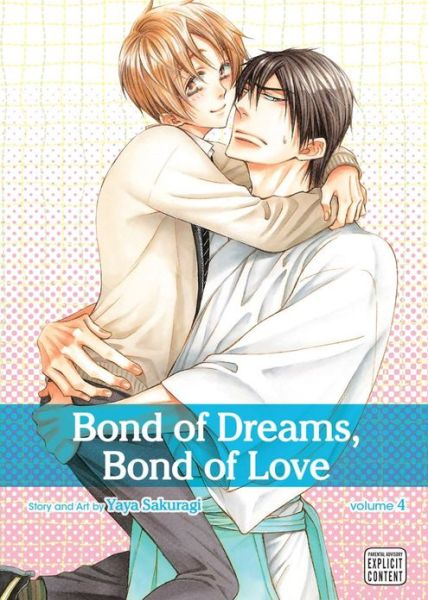 Cover for Yaya Sakuragi · Bond of Dreams, Bond of Love, Vol. 4 - Bond of Dreams, Bond of Love (Paperback Book) (2013)