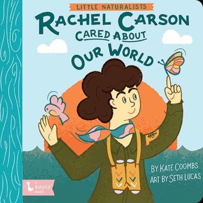 Cover for Kate Coombs · Little Naturalists: Rachel Carson (Board book) (2022)