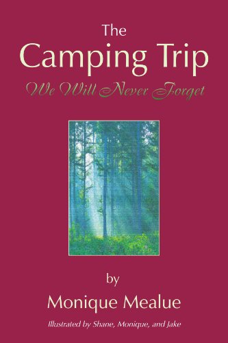 Cover for Monique Mealue · The Camping Trip We Will Never Forget (Paperback Book) (2007)