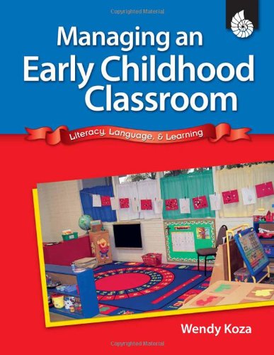 Cover for Wendy Koza · Managing an Early Childhood Classroom (Paperback Book) (2009)