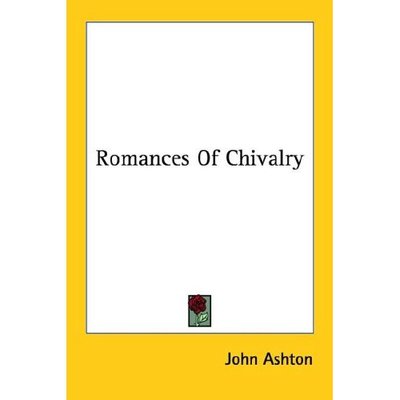 Cover for John Ashton · Romances of Chivalry (Taschenbuch) (2006)