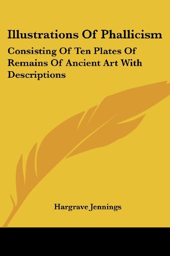 Cover for Hargrave Jennings · Illustrations of Phallicism: Consisting of Ten Plates of Remains of Ancient Art with Descriptions (Paperback Book) (2006)