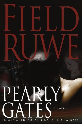 Cover for Field Ruwe · Pearly Gates: Trials and Tribulations of Fisha Bayu (Paperback Book) (2007)