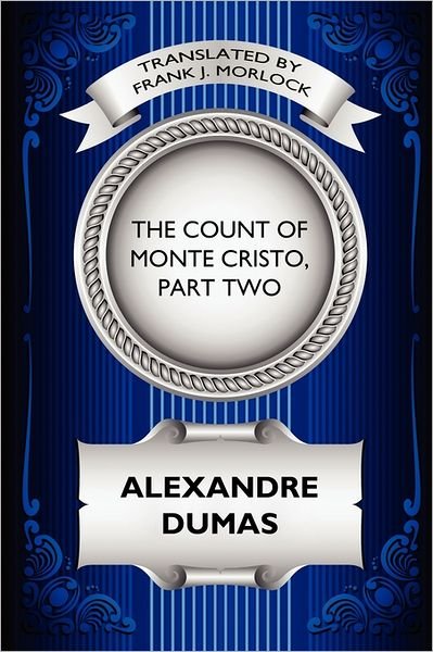 Cover for Alexandre Dumas · The Count of Monte Cristo, Part Two: Frank J. Morlock (Paperback Bog) (2011)