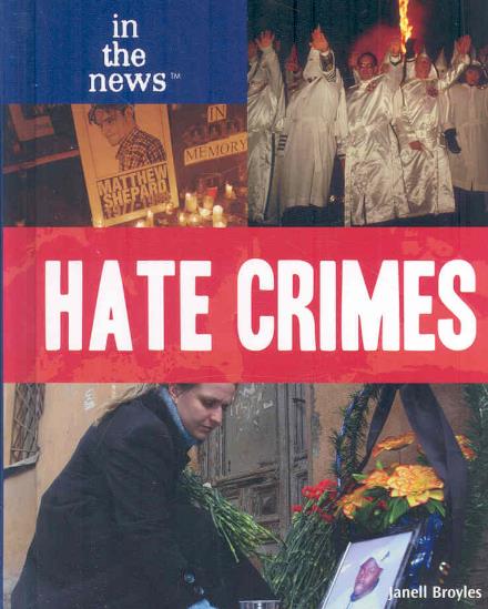 Cover for Janell Broyles · Hate Crimes (In the News) (Hardcover Book) (2009)