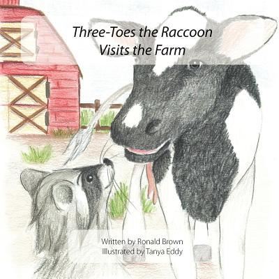 Cover for Ron Brown · Three-toes the Raccoon Visits the Farm (Taschenbuch) (2009)