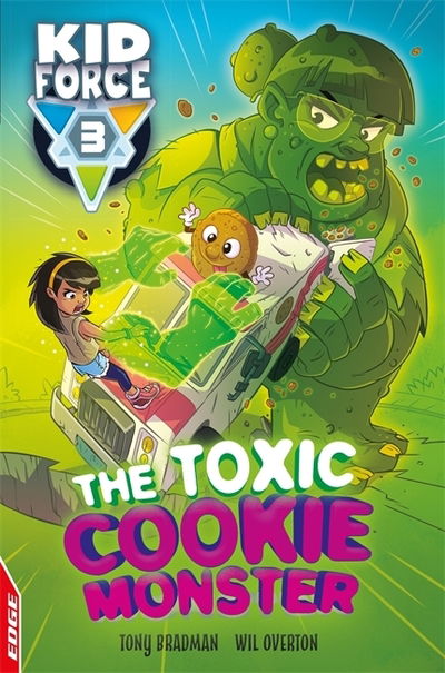 Cover for Tony Bradman · EDGE: Kid Force 3: The Toxic Cookie Monster - EDGE: Kid Force 3 (Paperback Book) (2019)