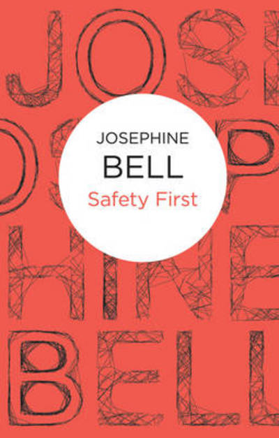 Cover for Josephine Bell · Safety First (N/A) (2012)