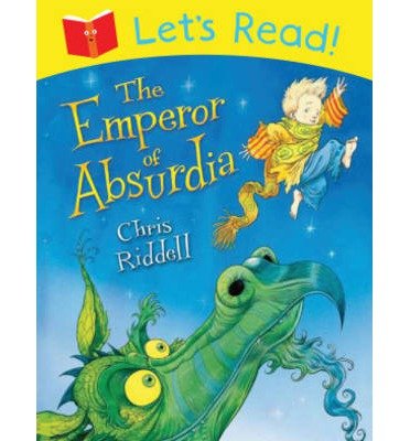 Cover for Chris Riddell · Let's Read! The Emperor of Absurdia (N/A) [Illustrated edition] (2013)
