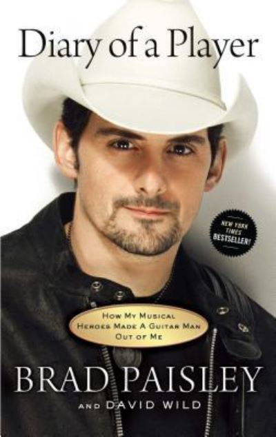 Diary of a Player How My Musical Heroes Made a Guitar Man Out of Me - Brad Paisley - Books - Howard Books - 9781451674354 - June 5, 2012