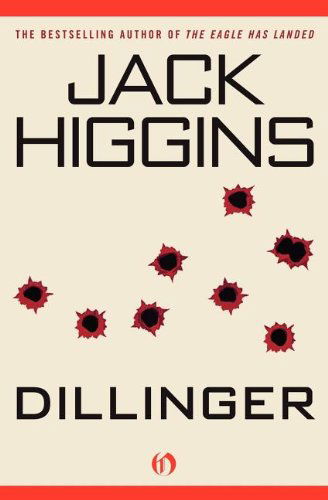 Dillinger - Jack Higgins - Bøger - Open Road Media - 9781453258354 - 22. juni 2010