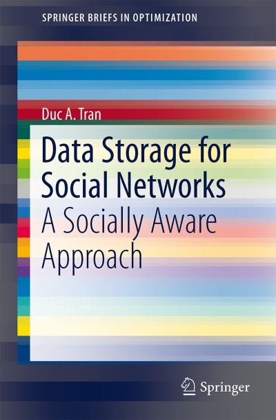 Cover for Duc A. Tran · Data Storage for Social Networks: a Socially Aware Approach - Springerbriefs in Optimization (Pocketbok) (2012)