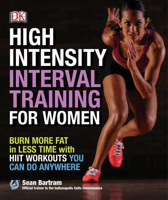 Cover for Sean Bartram · High-intensity Interval Training for Women: Burn More Fat in Less Time with Hiit Workouts You Can Do Anywhere (Paperback Book) (2015)