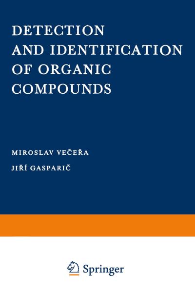 Cover for Miroslov Vecera · Detection and Identification of Organic Compounds (Paperback Book) [Softcover reprint of the original 1st ed. 1971 edition] (2012)