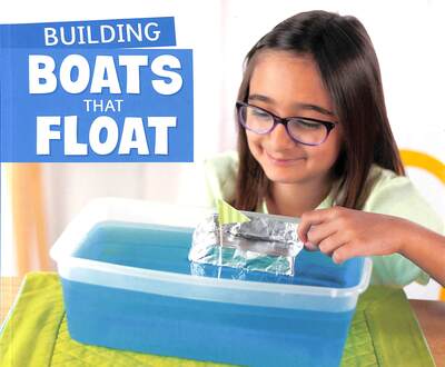 Cover for Marne Ventura · Building Boats that Float - Fun STEM Challenges (Paperback Book) (2021)