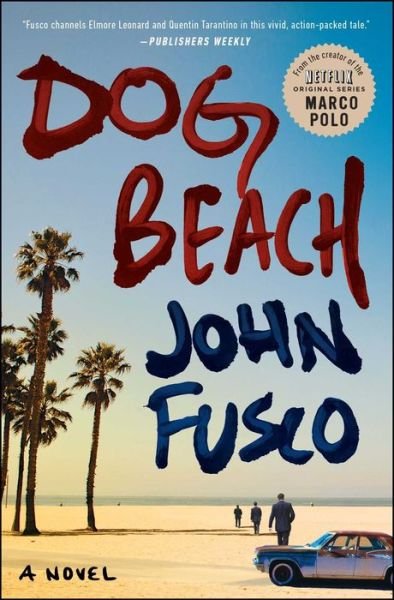 Cover for John Fusco · Dog Beach: A Novel (Paperback Bog) (2016)