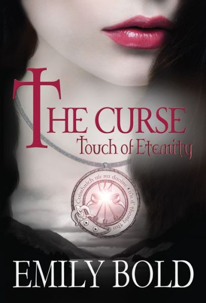 Cover for Emily Bold · The Curse: Touch of Eternity - the Curse (Paperback Book) (2013)