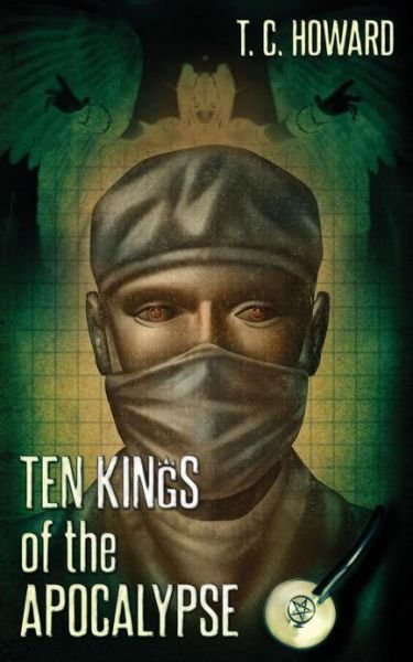 Cover for T C Howard · Ten Kings of the Apocalypse (Paperback Bog) (2013)