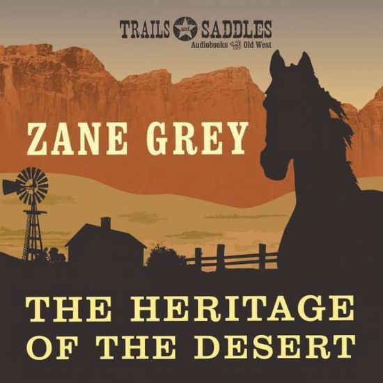 Cover for Zane Grey · The Heritage of the Desert (CD) (2015)