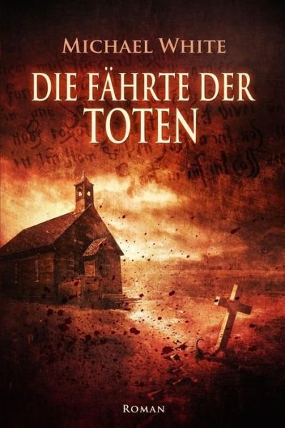 Cover for Michael White · Die Fahrte Der Toten (Paperback Bog) (2013)