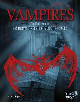 Cover for Alicia Z Klepeis · Vampires: the Truth Behind History's Creepiest Bloodsuckers - Monster Handbooks (Paperback Book) (2015)